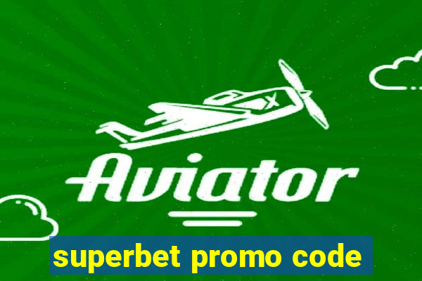 superbet promo code